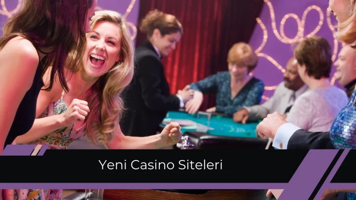 Yeni Casino Siteleri